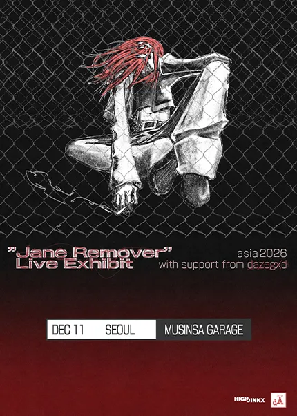 Jane Remover: Live Exhibit in Seoul
